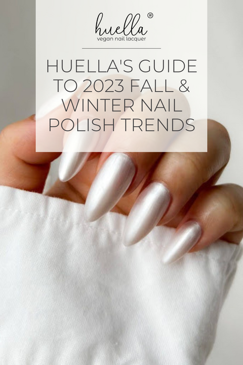 8 Tips for Healthy and Beautiful Nails – HUELLA