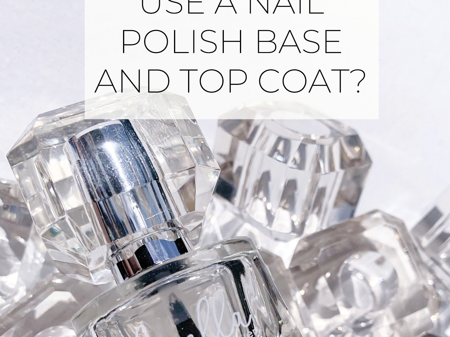 Do I need a nail polish base and top coat?